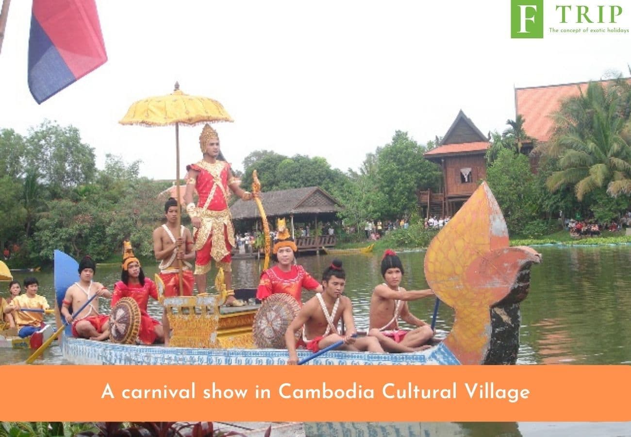 A carnival show in Cambodia Cultural Village (Source: Internet)